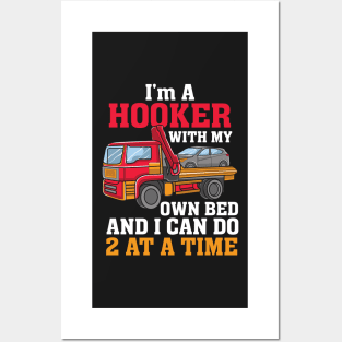 FLATBED TRUCKER: I'm A Hooker With My Own Bed Posters and Art